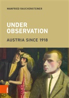 Manfried Rauchensteiner, Anna Güttel-Bellert, Alex J. Übersetzt von Kay - Under Observation