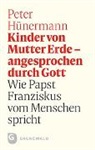Peter Hünermann - Kinder von Mutter Erde - angesprochen durch Gott