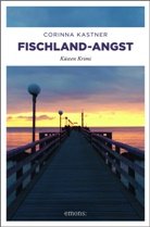 Corinna Kastner - Fischland-Angst