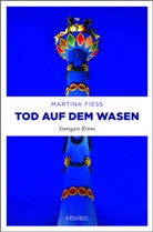 Martina Fiess - Tod auf dem Wasen