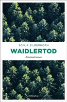 Sonja Silberhorn - Waidlertod