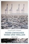 Christiane Franke - Mord zwischen Wind und Wellen