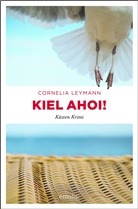 Cornelia Leymann - Kiel ahoi!