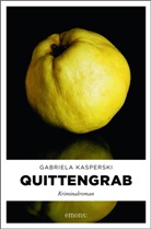 Gabriela Kasperski - Quittengrab