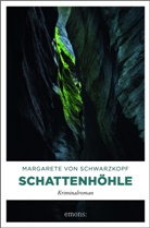 Margarete von Schwarzkopf, Margarete von Schwarzkopf - Schattenhöhle