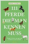 Monika Mansour - 111 Pferde, die man kennen muss