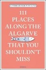 Catrin George Ponciano - 111 Places along the Algarve That You Shouldn't Miss