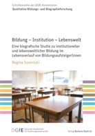Regina Soremski, Regina (Dr.) Soremski - Bildung - Institution - Lebenswelt