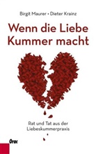 Dieter Krainz, Birgi Maurer, Birgit Maurer - Wenn die Liebe Kummer macht
