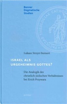 Lukasz Strzyz-Steinert - Israel als Urgeheimnis Gottes?