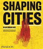 Rick Burdett, Ricky Burdett, PHILI RICKY BURDETT, Philipp Rode, Ricky Burdett, LS Cities London Scholl of Economic... - Shaping Cities in an Urban Age
