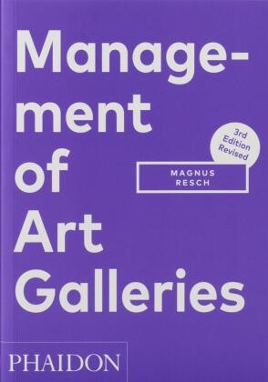 MAGNUS RESCH, Magnus Resch - Management of Art Galleries - 3rd Edition