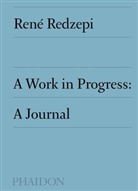 Rene Redzepi, René Redzepi, REN REDZEPI - A Work in Progress