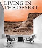 Alejandro Aravena, Phaidon Editors, Phaidon Phaidon Editors, Phaidon Press - Living In the Desert