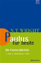 Nicholas Th. Wright, Nicholas Thomas Wright, Wright  Nicholas Thomas - Paulus für heute - die Pastoralbriefe