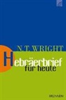 Nicholas Th. Wright, Nicholas Thomas Wright, Nicholas Thomas (Prof. Dr.) Wright, Wright  Nicholas Thomas - Hebräerbrief für heute