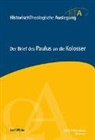 Joel White, White  Joel, Gerhard Maier, Heinz-Werner Neudorfer, Rainer Riesner - HistorischTheologische Auslegung (HTA), Neues Testament: Der Brief des Paulus an die Kolosser