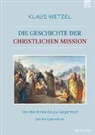 Klaus Wetzel, Wetzel  Klaus - Die Geschichte der christlichen Mission