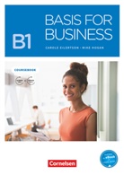 Carol Eilertson, Carole Eilertson, Mike Hogan - Basis for Business - New Edition - B1: Basis for Business - New Edition - B1