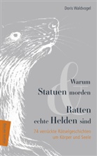 Doris Waldvogel - Warum Statuen morden & Ratten echte Helden sind