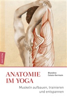 Blandine Calais-Germain - Anatomie im Yoga