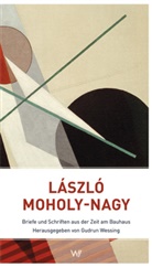 László Moholy-Nagy, Gudru Wessing, Gudrun Wessing - László Moholy-Nagy