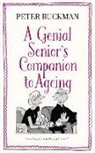 Peter Buckman, Buckman Peter - Genial Senior''s Companion to Ageing