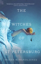 Imogen Edwards-Jones, Edwards-Jones Imogen - The Witches of St. Petersburg