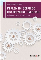Cordula Roemer - Perlen im Getriebe - Hochsensibel im Beruf
