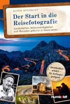 Martin Buschmann - Der Start in die Reisefotografie