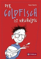 Tanja Fabsits - Der Goldfisch ist unschuldig