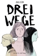 Julia Zejn - Drei Wege
