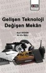 Ali Efe irali, Suat Gezgin - Gelisen Teknoloji Degisen Mekan