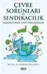 Gökhan Ofluoglu - Cevre Sorunlari ve Sendikacilik Hareketinde Yeni Yaklasimlar