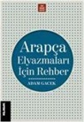 Adam Gacek - Arapca Elyazmalari Icin Rehber