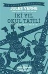 Jules Verne - Iki Yil Okul Tatili Kisaltilmis Metin
