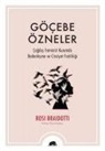 Rosi Braidotti - Göcebe Özneler