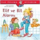 Liane Schneider - Ilk Okuma Kitabim - Elif ve Bit Alarmi