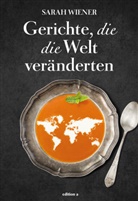 Sarah Wiener - Gerichte, die die Welt veränderten