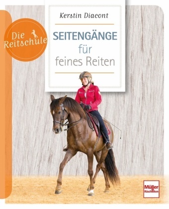 Kerstin Diacont, Sonja Weber - Seitengänge für feines Reiten