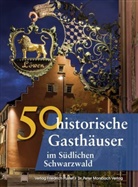 Franzisk Gürtler, Franziska Gürtler, Laur Krodel, Laura Krodel, G Richter, Gerlad Richter... - 50 historische Gasthäuser im Südlichen Schwarzwald