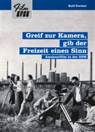 Ralf Forster, Chri Wahl, Chris Wahl - Greif zur Kamera, gib der Freizeit einen Sinn