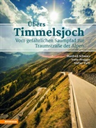 Stefan Pertl, Iren Prugger, Irene Prugger, Manfre Schwarz, Manfred Schwarz - Übers Timmelsjoch
