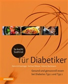 Helm Bachmann, Helmut Bachmann, Heinric Gasteiger, Heinrich Gasteiger, Gerhar Wieser, Gerhard Wieser - So kocht Südtirol - für Diabetiker