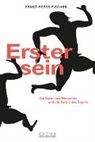 Ernst P. Fischer, Jule Mahn, Helmut Stabe, Gerd Wagner, Ernst P. Fischer, Gerd Wagner - Erster sein