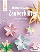 Miriam Klobes - Wunderbare Zauberblüten