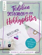 Sarah Kalweit - Textilien gestalten mit dem Hobbyplotter