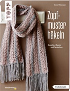 Anne Thiemeyer - Zopfmuster häkeln