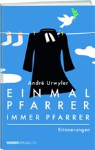 André Urwyler - Einmal Pfarrer, immer Pfarrer