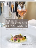 Hans R. Amrein, Karl-Heinz Hug - Essen & Geniessen mit Champagner